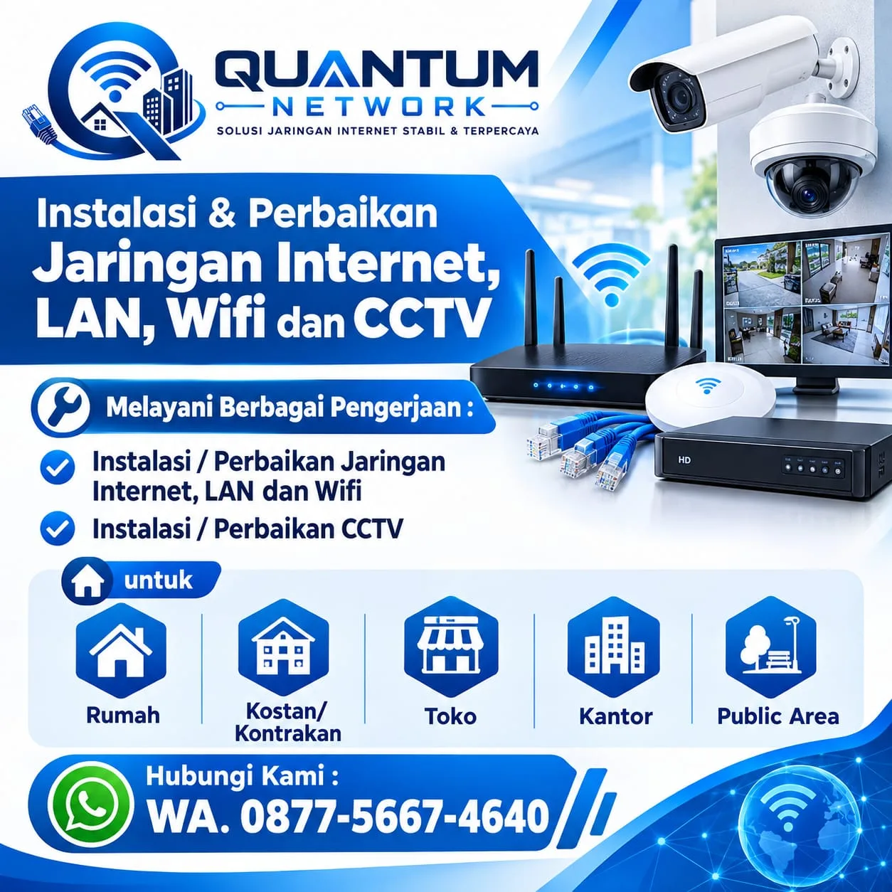Instalasi dan perbaikan jaringan internet, LAN, WiFi, serta CCTV untuk rumah, kostan, kantor, dan public area di Jabodetabek - QUANTUM Network