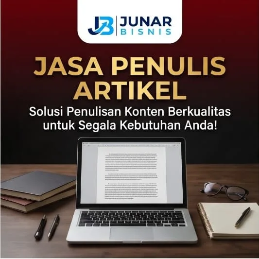 Jasa Penulis Artikel Bandung Profesional untuk Beragam Kebutuhan | Junar Bisnis - gambar 2