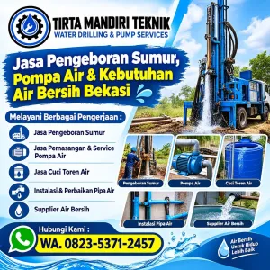 Jasa Pengeboran Sumur Bekasi | Service Pompa Air & Supplier Air Bersih - Tirta Mandiri Teknik