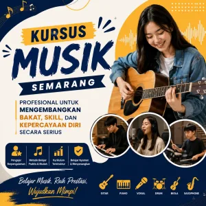 Kursus Musik Semarang Profesional untuk Mengembangkan Bakat, Skill, dan Kepercayaan Diri Secara Serius