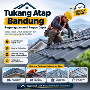 Tukang Atap Bandung Berpengalaman dengan Respon Cepat untuk Perbaikan dan Pemasangan Atap Berkualitas